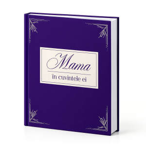 Mama, în cuvintele ei - jurnal ghidat